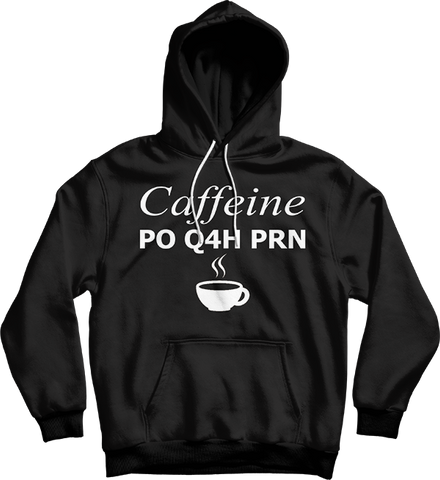 Caffeine PO Q4H PRN Pharmacist Nurse Unisex Hooded Sweatshirt - Bunnyx