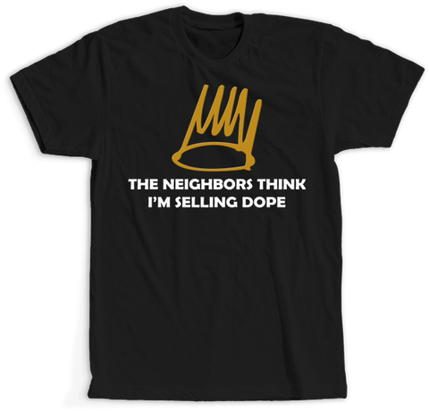 Neighbors Think Im Selling Dope J Cole Crown T Shirt