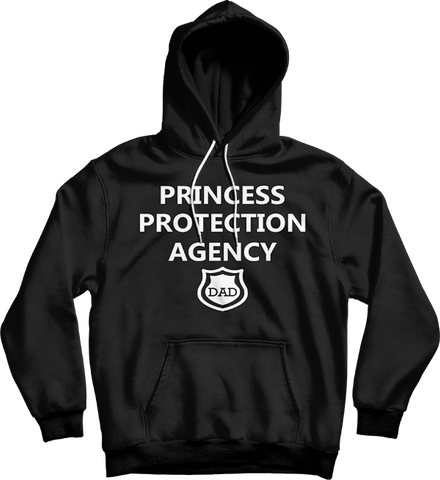 Princess Protection Agency Dad Father Gift Unisex Hooded Sweatshirt - Bunnyx